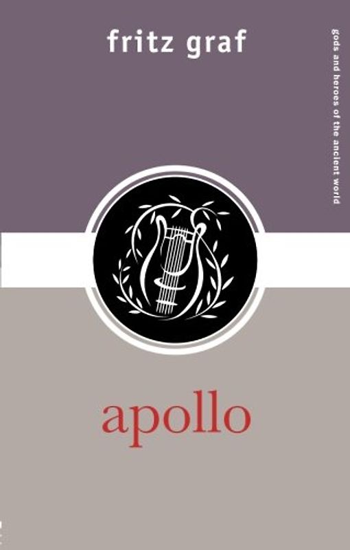 Apollo (Gods and Heroes of the Ancient World) - Fritz Graf