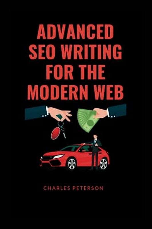 ADVANCED SEO WRITING FOR THE MODERN WEB (Content Marketing)