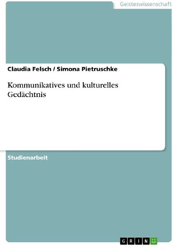 Kommunikatives und kulturelles Gedächtnis