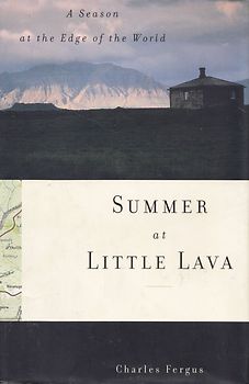 Summer at Little Lava: A Season at the Edge of the World - Charles Fergus [Hardcover]