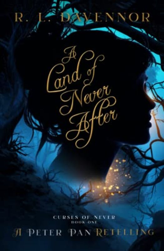 A Land of Never After: A Peter Pan Retelling (Curses of Never, Band 1)