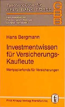 Investmentwissen für Versicherungskaufleute. Wertpapierfonds für Versicherungen