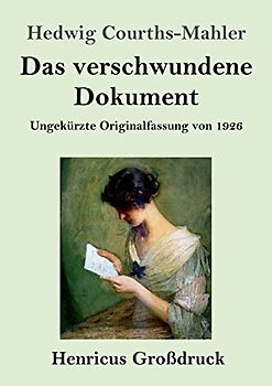 Das verschwundene Dokument (Großdruck): Ungekürzte Originalfassung von 1926