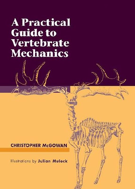 A Practical Guide to Vertebrate Mechanics