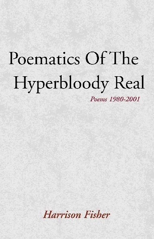Poematics of the Hyperbloody Real