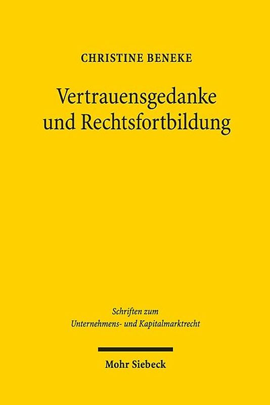 Vertrauensgedanke und Rechtsfortbildung