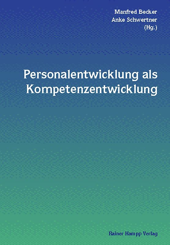 Personalentwicklung durch Kompetenzentwicklung - Kompetenzentwicklung durch Personalentwicklung