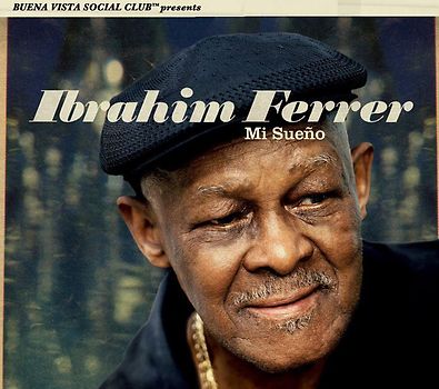 Ibrahim Ferrer - Mi Sueno