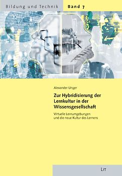 Zur Hybridisierung der Lernkultur in der Wissensgesellschaft