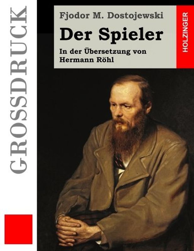 Der Spieler (Großdruck): In der Übersetzung von Hermann Röhl