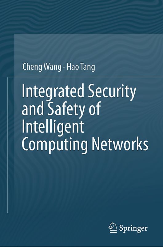 Integrated Security and Safety of Intelligent Computing Networks