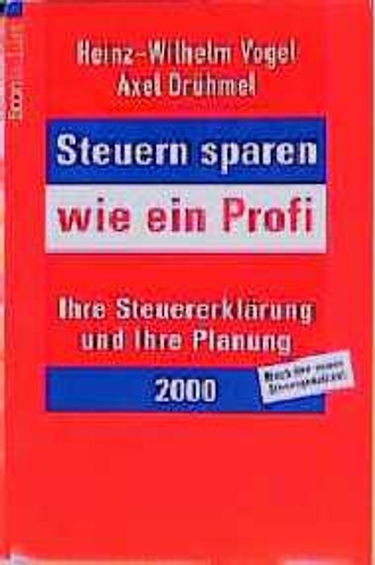 Steuern sparen wie ein Profi. Ihre Steuererklärung und Ihre Planung 2000