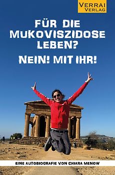 Für die Mukoviszidose leben? Nein! Mit ihr!