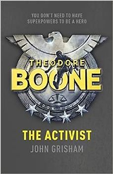 Theodore Boone: The Activist - John Grisham
