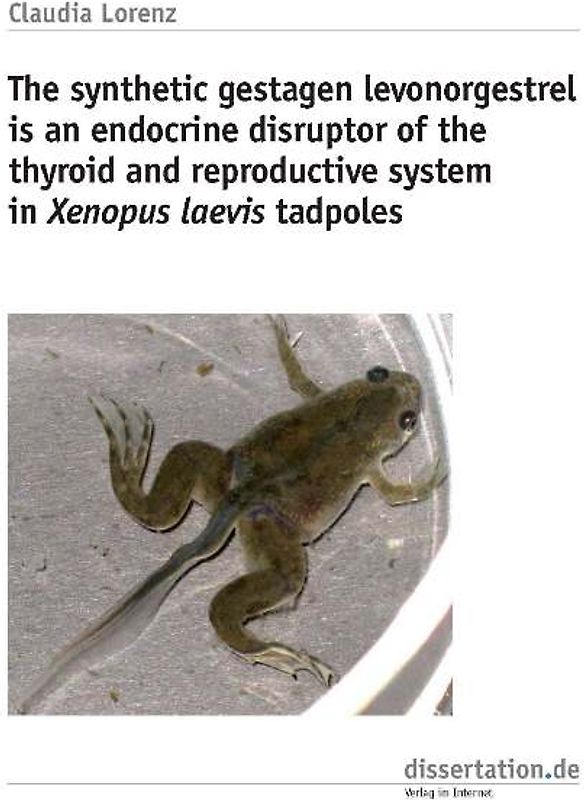 The synthetic gestagen levonorgestrel is an endocrine disruptor of the thyroid and reproductive system in Xenopus laevis tadpoles