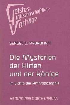 Die Mysterien der Hirten und der Könige im Lichte der Anthroposophie