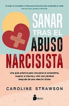 Sanar Tras El Abuso Narcisista