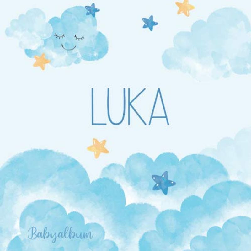 Luka Babyalbum: Babybuch zum Eintragen, Ausfüllen und Gestalten