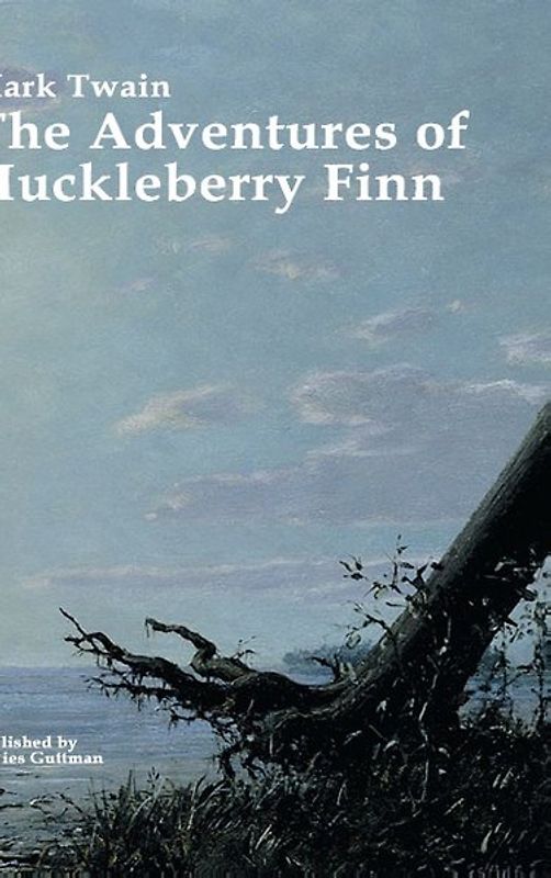 THE ADVENTURES OF HUCKLEBERRY FINN