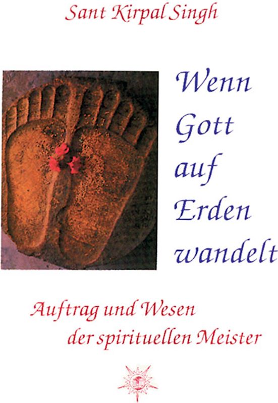 Wenn Gott auf Erden wandelt