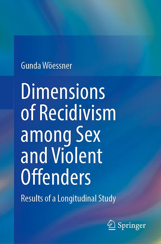 Dynamics of Recidivism in Sexual and Violent Offending