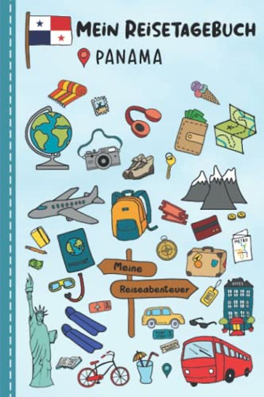 Reisetagebuch für Kinder Panama: Panama Urlaubstagebuch zum Ausfüllen,Eintragen,Malen,Einkleben für Ferien & Urlaub A5, Aktivitätsbuch & Tagebuch ... Kinder Buch für Reise & unterwegs