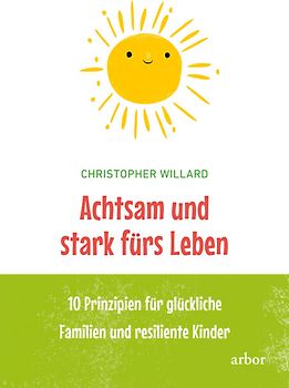 Achtsam und stark fürs Leben