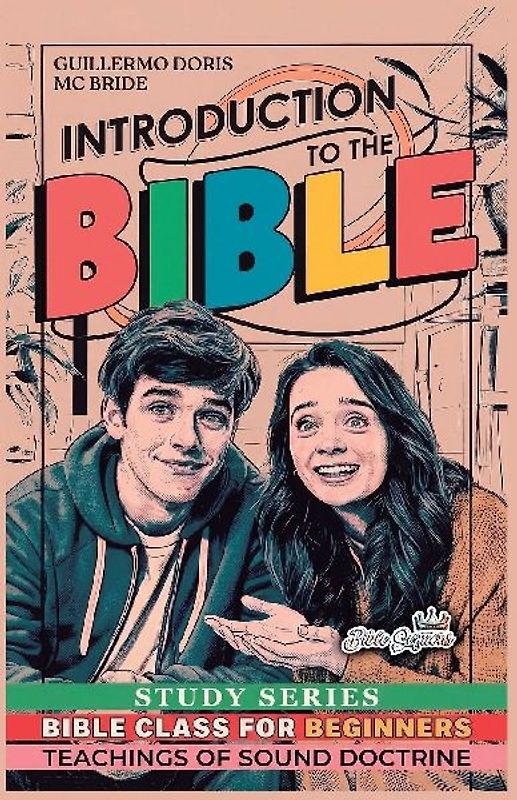 Introduction to the Bible - Bible Class Study Series for Beginners