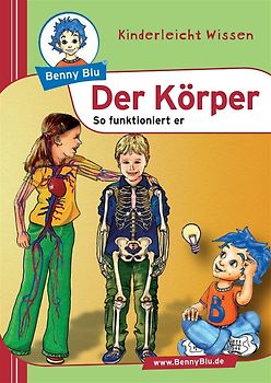 Benny Blu Buch / Der Körper. So funktioniert er