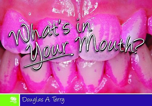 What's in Your Mouth?/What's in Your Child's Mouth?