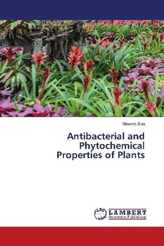 Antibacterial and Phytochemical Properties of Plants