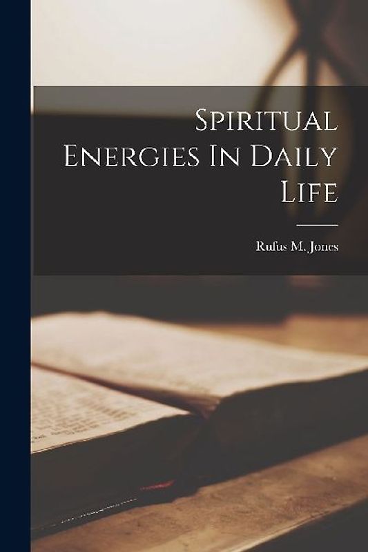 Spiritual Energies In Daily Life