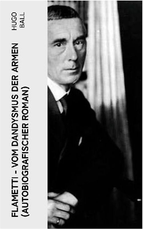 FLAMETTI - Vom Dandysmus der Armen (Autobiografischer Roman)