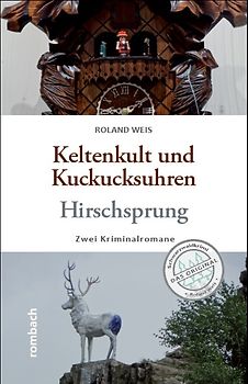 Keltenkult und Kuckucksuhren / Hirschsprung