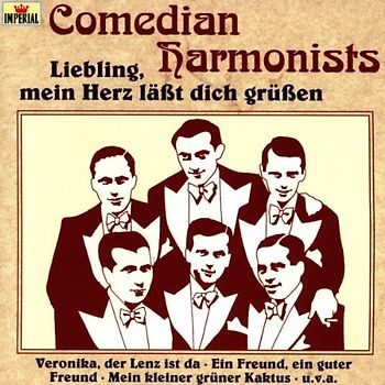 Comedian Harmonists - Liebling,Mein Herz Lässt...