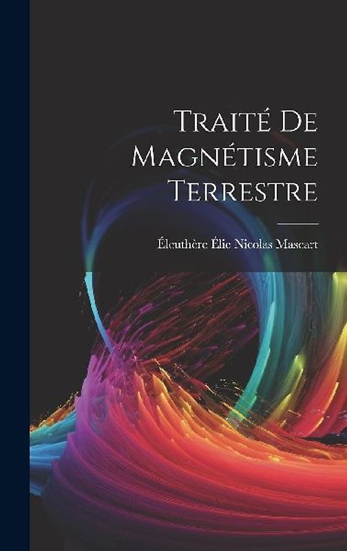 Traité De Magnétisme Terrestre