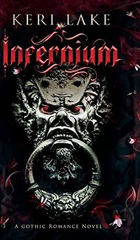 Infernium: A Dark Paranormal Gothic Romance (Nightshade Duology, Band 2)