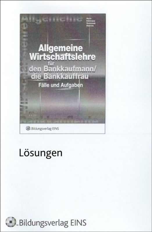 Allgemeine Wirtschaftslehre für den Bankkaufmann/die Bankkauffrau