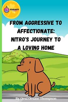 From Aggressive to Affectionate: Nitro's Journey to a Loving Home