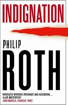 Indignation - Philip Roth