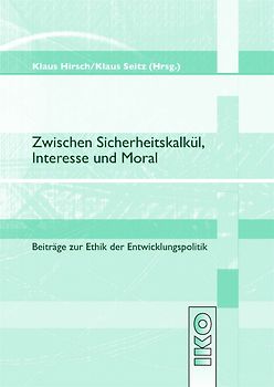 Zwischen Sicherheitskalkül, Interesse und Moral