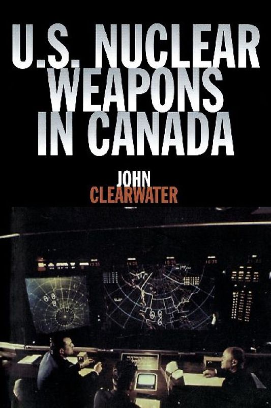 U.S. Nuclear Weapons in Canada