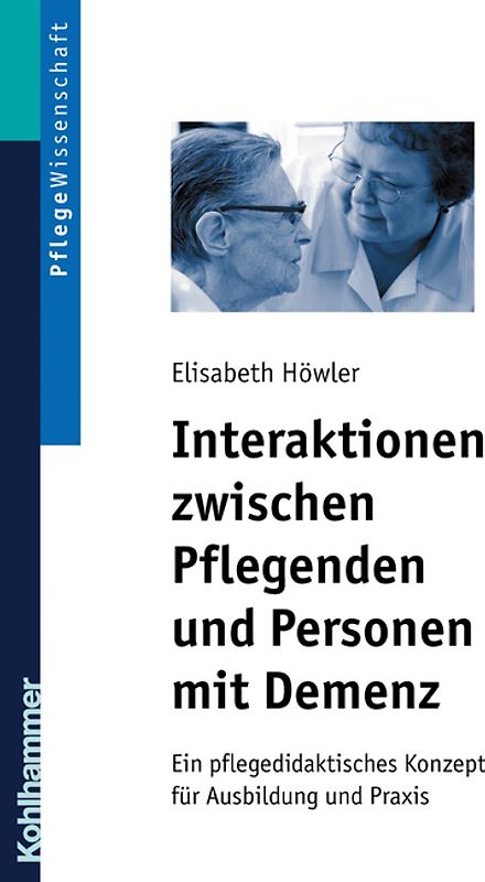 Interaktionen zwischen Pflegenden und Personen mit Demenz