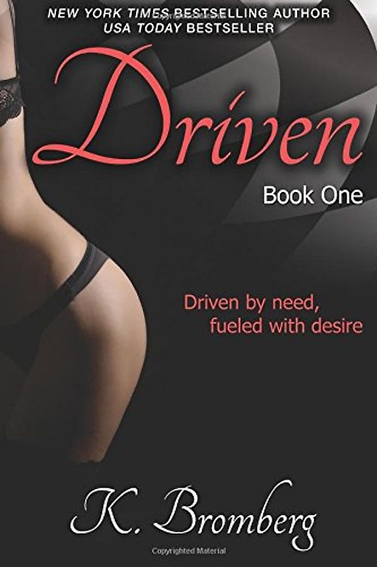 Driven (The Driven Trilogy) - Bromberg, K.