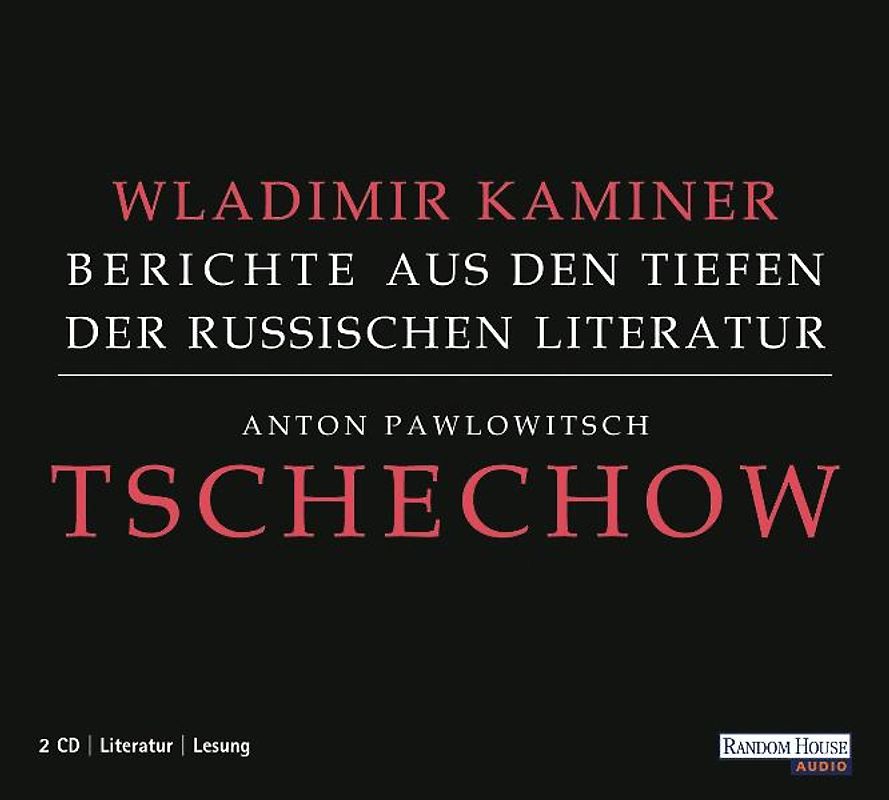Tschechow - Berichte aus den Tiefen der Russischen Literatur