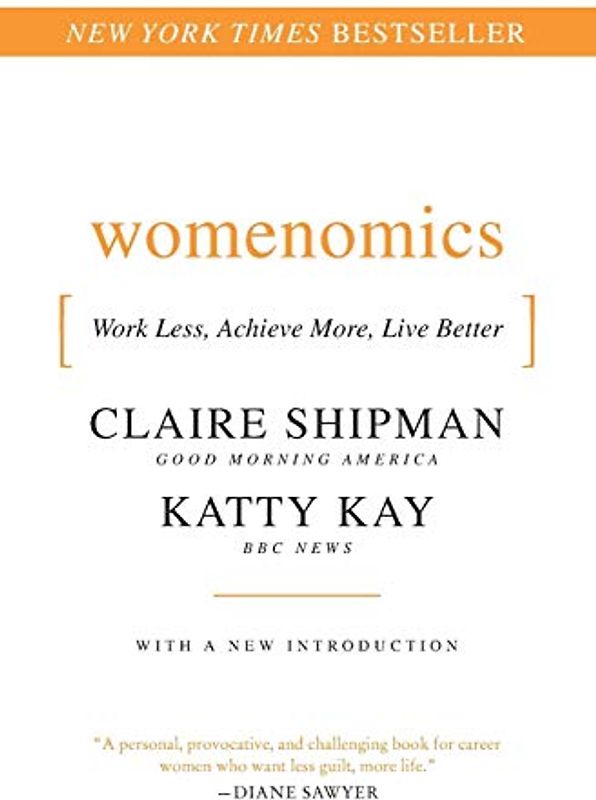 Womenomics: Work Less, Achieve More, Live Better