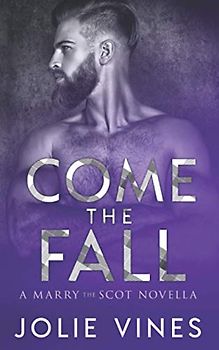 Come the Fall: A Marry the Scot novella