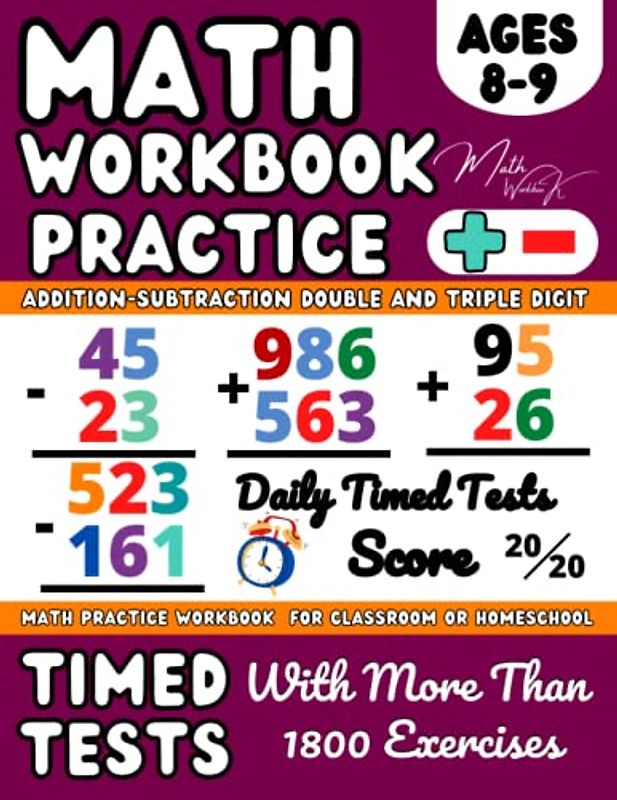 Maths Book for 8-9 Year Olds, KS2 - Year 4 (Ages 8-9) Addition and Subtraction Practice Workbook: Adding and Subtracting Maths Activity Workbook, Double Digit, Triple Digit Numbers