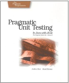 Pragmatic Unit Testing in Java with JUnit (Pragmatic Programmers)