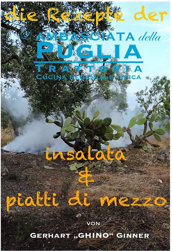 die Rezepte der L'Ambasciata della Puglia / Die Rezepte der L'Ambasciata della Puglia III.